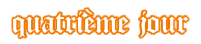 quatrième jour