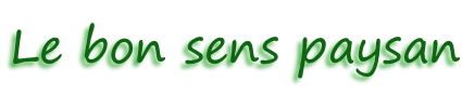 Le bon sens paysan