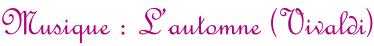 Musique : L’automne (Vivaldi)