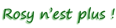 Rosy n’est plus !